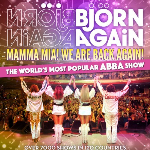 The Music Group presents Bjorn Again - Mamma Mia! We Are Back Again Tour 2022