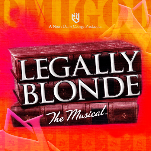 Notre Dame College presents Legally Blonde: The Musical
