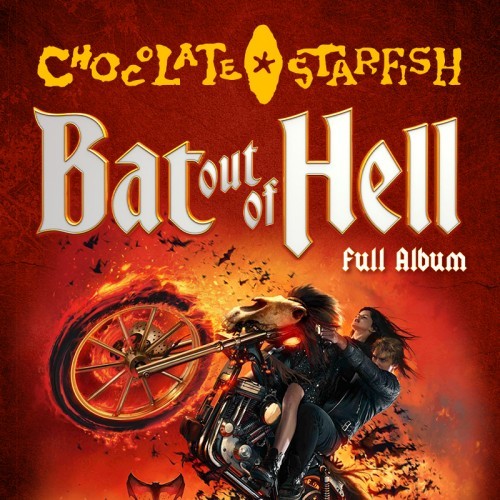 Chocolate Starfish presents Bat Out of Hell Tour -- The Full Album + Steinman Classics + Chocolate Starfish hits